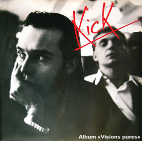 Pochette album KICK "Visions pures